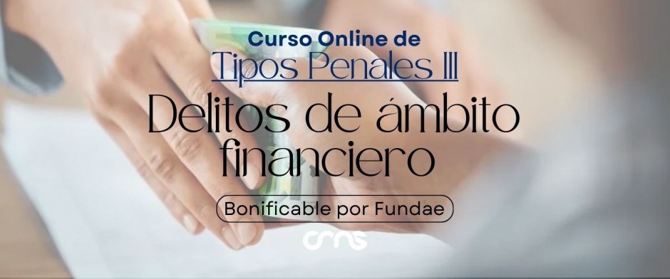 Tipos penales III. Delitos de ámbito financiero